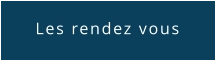 Les rendez vous