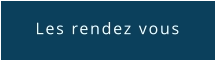 Les rendez vous