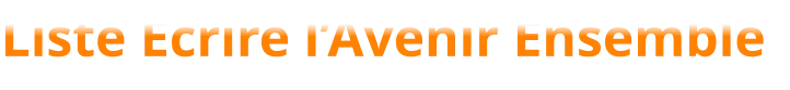 Liste Ecrire l’Avenir Ensemble